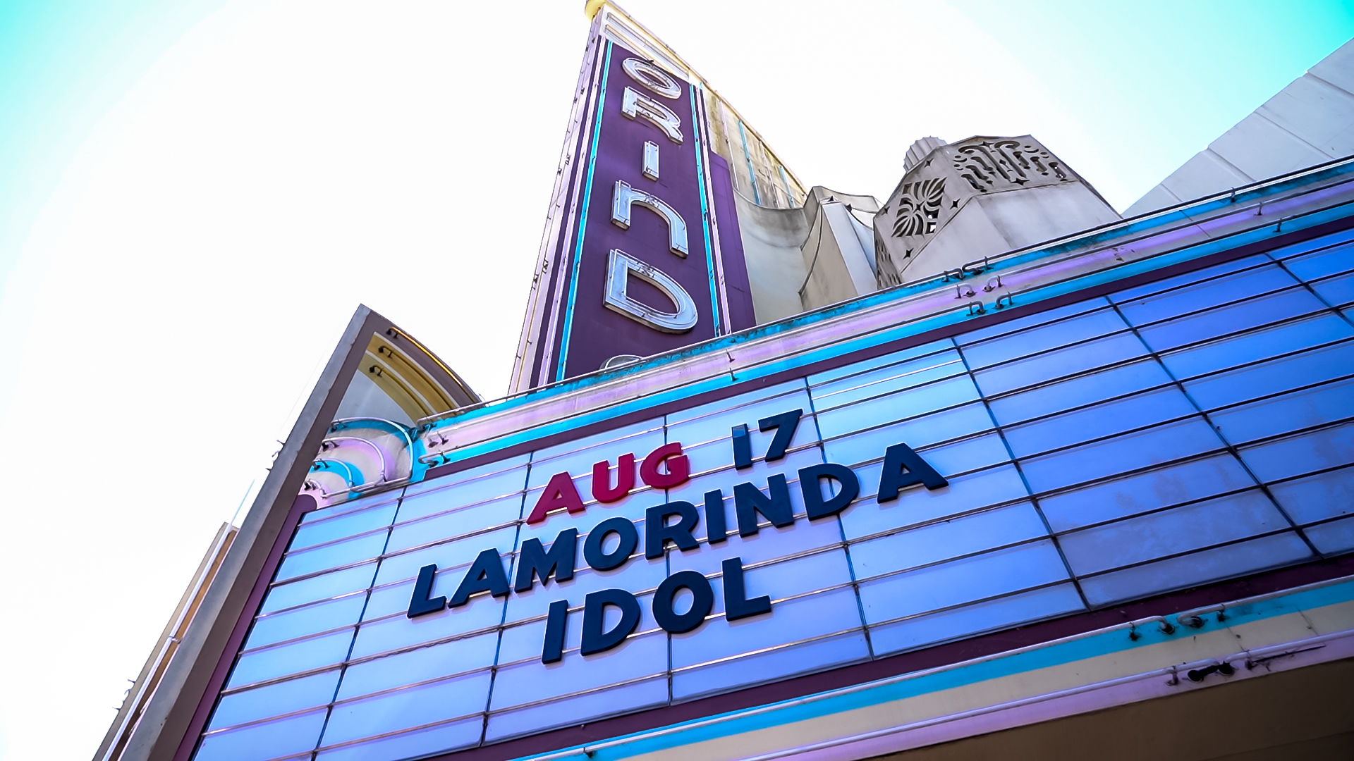 Orinda Theate Show Sign saying Aug 17 LANORINDA IDOL